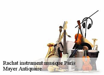 Rachat instrument musique  paris-75000 Mayer Antiquaire