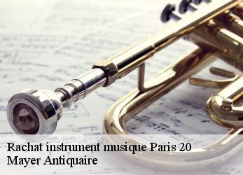 Rachat instrument musique  paris-20-75020 Mayer Antiquaire