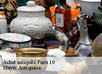 Achat antiquité  paris-10-75010 Mayer Antiquaire